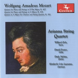 MOZART, W.A.: Horn Quintet in E-Flat Major / Piano Quartet No. 1 / Clarinet Quintet in A Major (Arianna String Quartet)