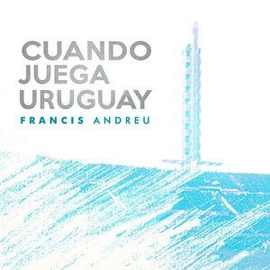 Cuando Juega Uruguay (En Vivo)
