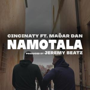 Namotala (feat. Madar Dan & Jeremy Beatz) [Explicit]