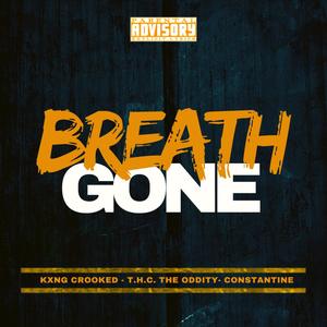 Breath Gone (feat. Kxng Crooked & Constantine) (Explicit)