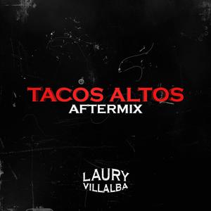 Tacos Altos (AfterMix)