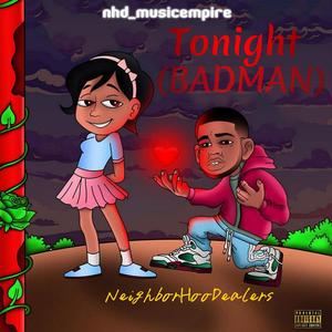 Tonight (BADMAN) (feat. Prynce Tych, Sierra Thee Vocalist & StunnerWhysoSad) (Explicit)