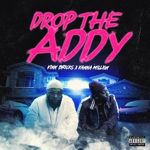 Drop The Addy (feat. Vanna Million) [Remix] [Explicit]