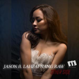 Other Side(feat. Lahpai Nang Raw)