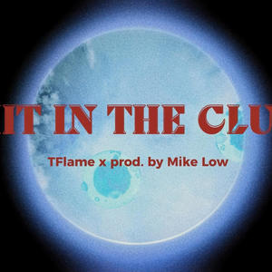 Hit In The Club (feat. Mike Low)