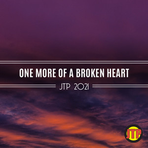 One More Of A Broken Heart Jtp 2021