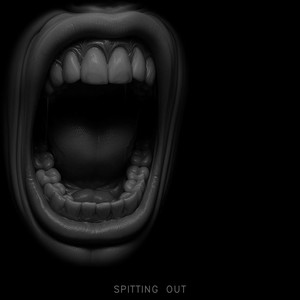 Spitting Out (Explicit)