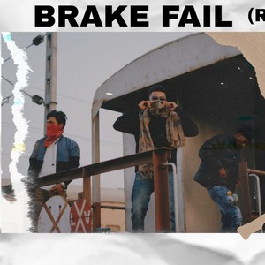 BRAKE FAIL RE-MIX (feat. MAYA RNC & ANSH ADITYA)