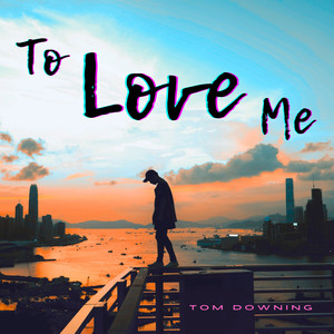 To Love Me