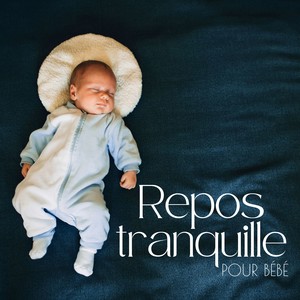 Repos tranquille pour bébé