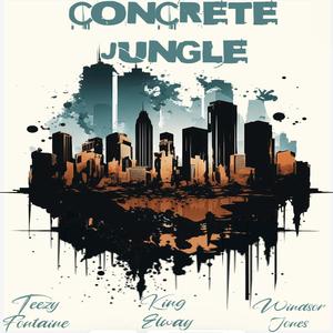 Concrete Jungle (feat. King Elway & Windsor Jones) (Explicit)