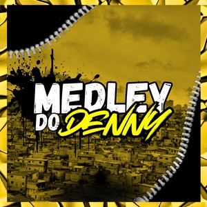 MEDLEY DO DENNY (Explicit)