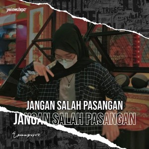 Jangan Salah Pasangan