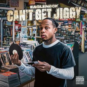 Can't Get Jiggy (Explicit)