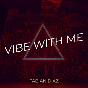 Vibe with Me (Explicit)