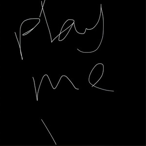 Play Me (Explicit)
