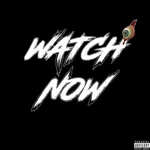 Watch Now (feat. mërcy) (Explicit)