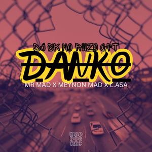 Danko (feat. Meynon Mad,Mr Mad & Sk no Riizo cpt) [Explicit]