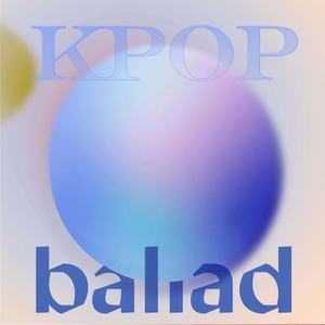 KDM K-Pop Ballad