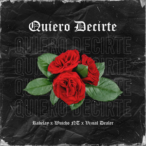 Quiero Decirte (Explicit)