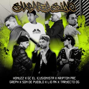 SUBVERSIVO (feat. Lio MKU, HONUZZ FLAME, Trayecto og, Kripton Prc, Greph & SON DE PUEBLO)