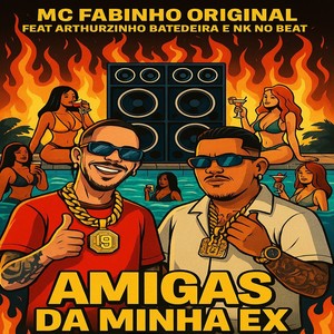 Amigas da Minha Ex (Remix) [Explicit]