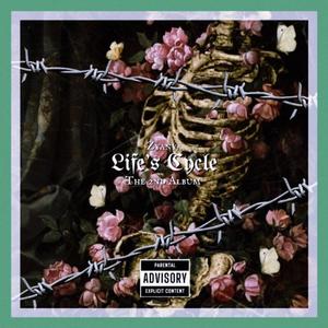 LIFE'S CYCLE (Explicit)