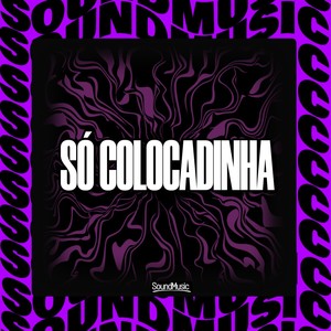 SÓ COLOCADINHA - (SUPERSLOWED|Explicit)