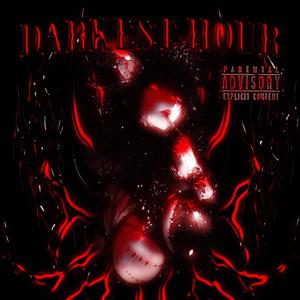 DARKEST HOUR (Explicit)