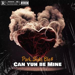 Can Yuh Be Mine (feat. G loon) [Explicit]