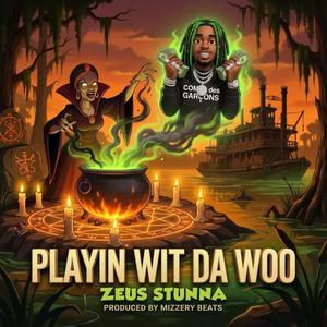 Playin' Wit Da Woo (Explicit)
