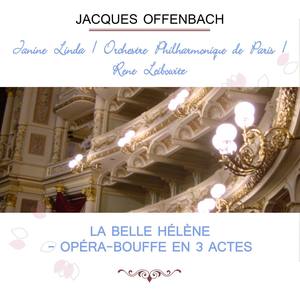 Janine Linda / Orchestre Philharmonique de Paris / René Leibowitz play: Jacques Offenbach: La Belle Hélène - Opéra-bouffe en 3 actes - La Belle Hélène - Acte II
