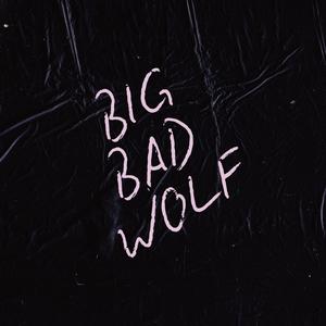 big bad wolf (Explicit)