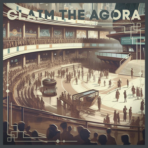 Claim the Agora
