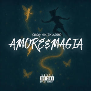 Amore&Magia (feat. Celestino) (Explicit)