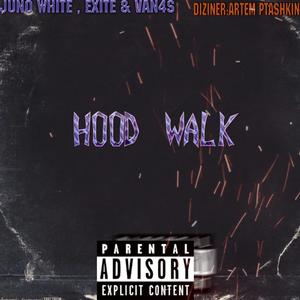 HOOD WALK