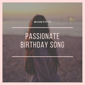 Passionate birthday song