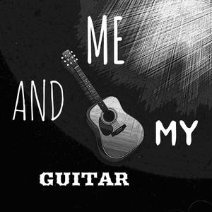 ME AND MY GUITAR