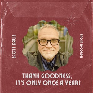 Thank Goodness It's Only Once a Year