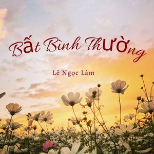 Bất Bình Thường (Explicit)