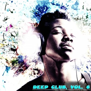 Deep Club, Vol. 6 - Feel the Deep