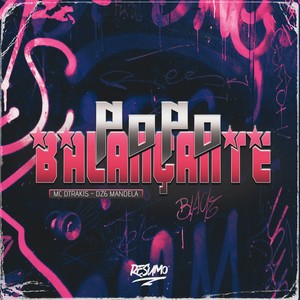 POPO BALANÇANTE (Explicit)