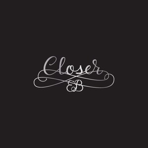 Closer