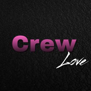 Crew Love (feat. DION) [Explicit]