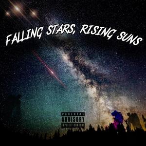 Falling Stars, Rising Suns (Explicit)