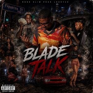 BLADE TALK (feat. SLIMPOKE & LEEKY2X) (Explicit)