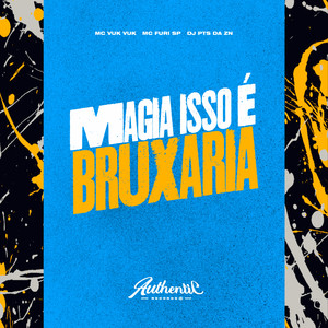Magia Isso É Bruxaria (Explicit)