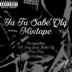 Ya Tú Sabe' Qlq (Mixtape) [Explicit]