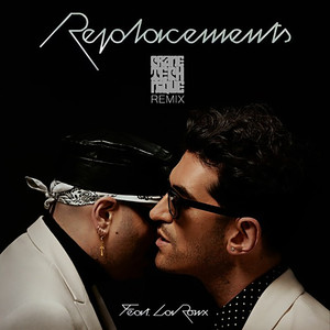 Replacements (Chromeo Remix)