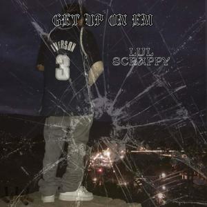 Get Up On Em (Explicit)